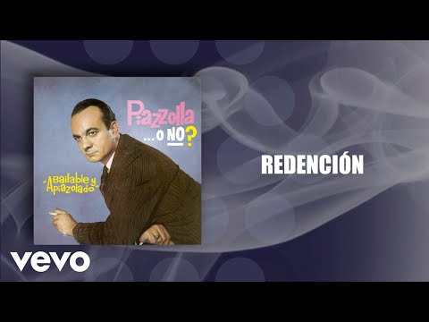 Astor Piazzolla, Astor Piazzolla Y Su Quinteto - Redención (Official Audio)