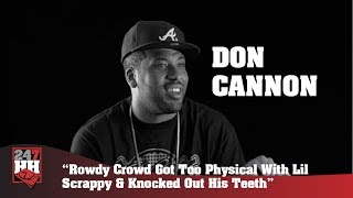 Don Cannon - Rowdy Crowd Got Too Physical With Lil Scrappy & Knocked Out His Teeth (247HH Archives)