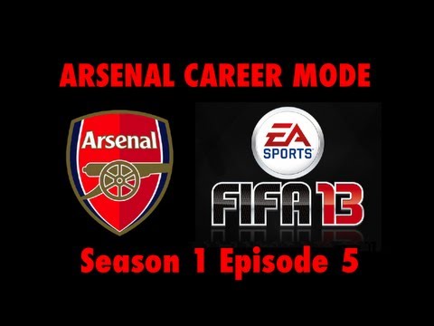 FIFA 13: Arsenal Career Mode - S1E5 - Biggest Test Yet
