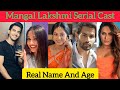 Mangal Lakshmi Serial Cast Real Name And Age (Mangal And Lakshmi)