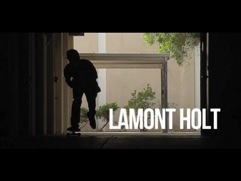 LAMONT HOLT - STREET PART !!!!!! -