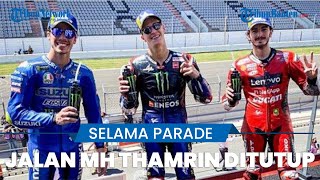Selama Parade MotoGP, Satu Jalur Jalan MH Thamrin Ditutup