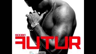 BOOBA - TOUT C&#39;QUE J&#39;AI (FUTUR)