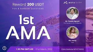AMA with Freddie Nguyen, Metacity's Founder and CEO || An overview about project