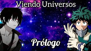 BNHA Watching Universes | Prologue |