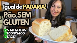 O MELHOR PÃO SEM GLÚTEN: igual de PADARIA, DELICIOSO, SEM LEITE, Fofo, Fácil e Econômico