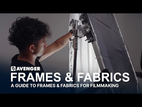 A Guide to Frames & Fabrics for Filmmaking | Avenger Grip