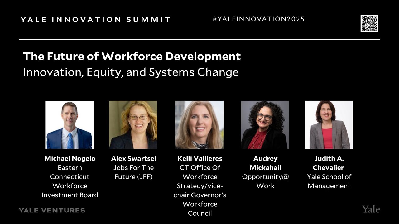 The Future of Workforce Development | Yale Innovation Summit 2025