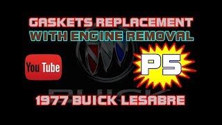 ⭐ 1977 Buick LeSabre - 350 - Engine Removal - Gasket Overhaul - Part 5