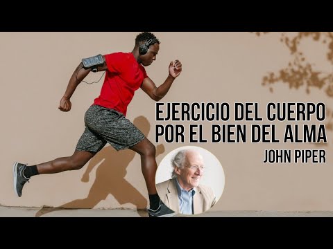 El cristiano y el ejercicio corporal - John Piper