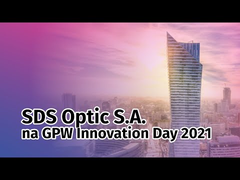 SDS Optic S.A. na GPW Innovation Day [01.12.2021 r.]