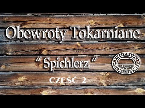 Obewroty Tokarniane "Spichlerz" - Część II