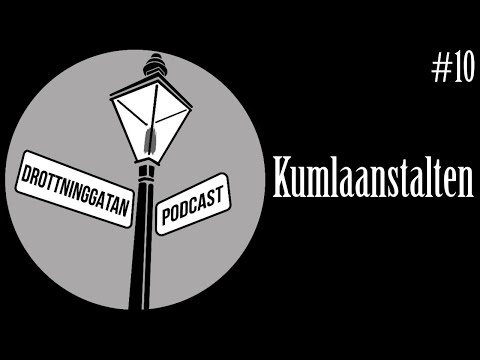 Kumlaanstalten - Drottninggatan Podcast #10