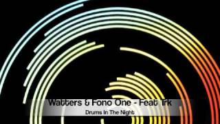 Watters & fono one feat. TRK - drums in the night