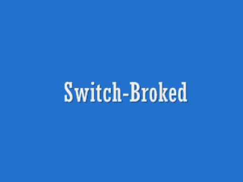Broked It - Switch