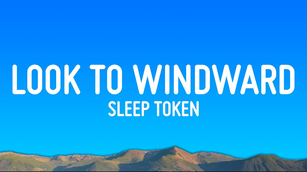 Sleep Token - Look To Windward