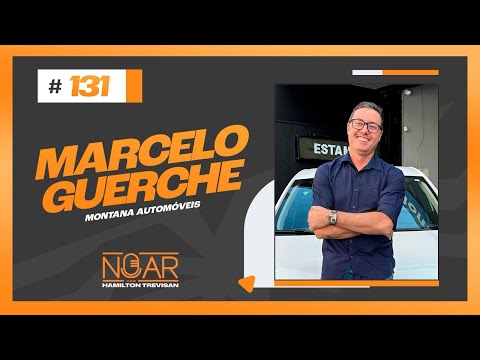 #131 - NOAR com Hamilton Trevisan - Marcelo Guerche (Montana Automóveis)