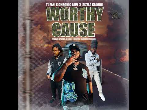 T'Jean × Chronic Law × Sizzla Kalonji - Worthy Cause (Official Audio)