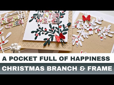 #245 In Focus: A Pocket Full of Happiness Christmas Branch & Christmas Frame Die Sets