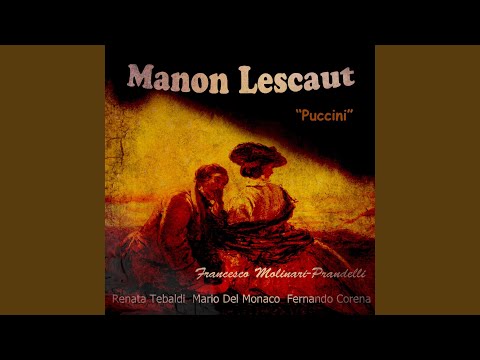 Manon Lescaut, Act 1, Vedete? Io Son Fedele