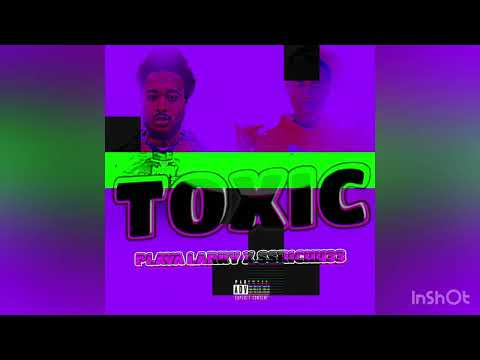 Playa Larry x SSRICHH33 - Toxic (Official Audio)