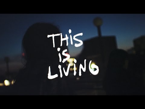 This Is Living - Youtube Hero Video