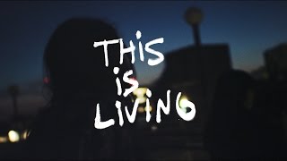 This Is Living Music Video