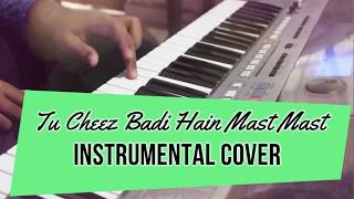 Tu Cheez Badi Hain Mast Mast  Instrumental Cover