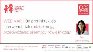 Od profilaktyki do interwencji - Jak rodzice mogą przeciwdziałać przemocy rówieś