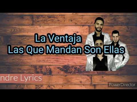 La Ventaja ft El Yaki - Las Que Mandan Son Ellas (Letra)