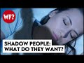 Shadow People And The Hat Man Who Are They What Do They Want