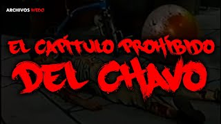 EL CAPÍTULO PROHÍBIDO DEL CHAVO DEL 8