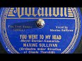 "You Went To My Head" by Claude Thornhill & Maxine Sullivan, recorded 1938
