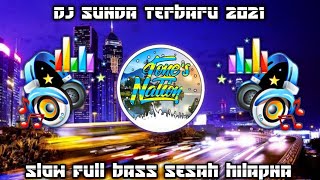 Download lagu Dj sunda terbaru 2021 slow full bass sesah hilapna || TONE'S NATION mp3
