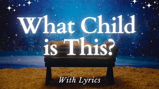What Child is This (with Lyrics) - Best Version [2023]