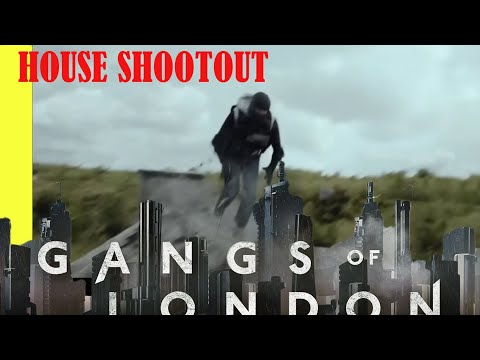 Gangs of London - the house shootout