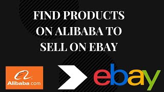 How to find profitable products on Alibaba to sell on Ebay