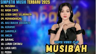 Download lagu SIMPATIK MUSIK FULL ALBUM TERBARU 2025 || MUSIBAH - NADA NADA CINTA - LEBIH DARI SELAMANYA mp3