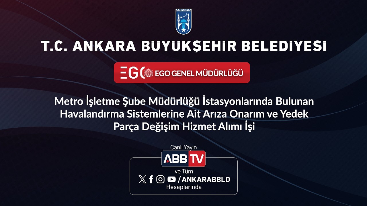 EGO - Havalandırma Sistemlerine Ait Arıza Onarım ve Yedek Parça Değişim Hizmet Alımı İşi