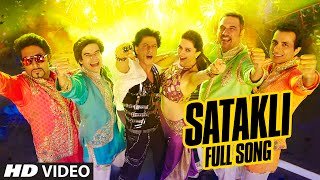 OFFICIAL: &#39;Satakli&#39; FULL VIDEO Song | Happy New Year | Shah Rukh Khan | Sukhwinder Singh