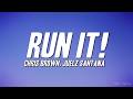 Chris Brown Run It Ft Juelz Santana Lyrics