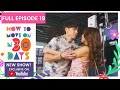 Full Episode 19 How To Move On In 30 Days W English Subs