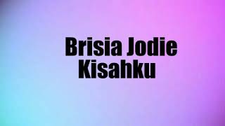 Download lagu Brisia Jodie - Kisahku (Lyrics) mp3