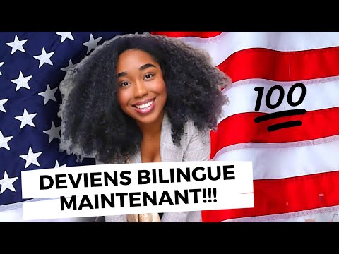 Comment VRAIMENT devenir BILINGUE en anglais!