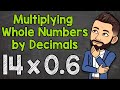 Multiply a Whole Number by a Decimal | Math with Mr. J