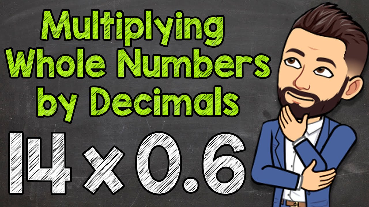 Multiply a Whole Number by a Decimal | Math with Mr. J