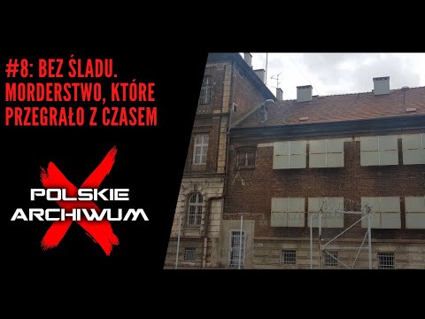 Polskie Archiwum X #8: Bez śladu. Morderstwo, które przegrało z czasem