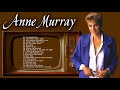 Anne Murray Greatest Hits Playlist - The Best Songs of Anne Murray Full Album