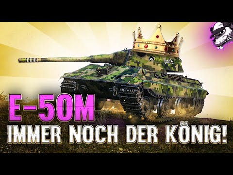 The E-50M is still the king!? [World of Tanks - Gameplay - German]