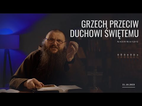 21.10.2023 Grzech przeciw Duchowi Świętemu
